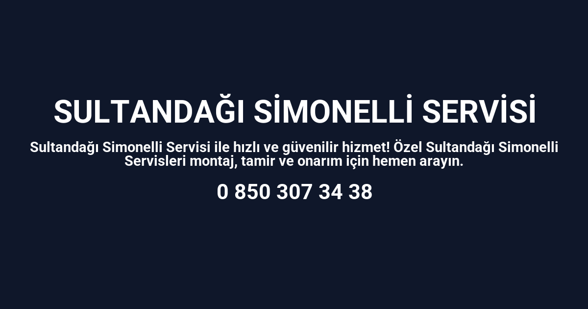 Sultandağı Simonelli Servisi